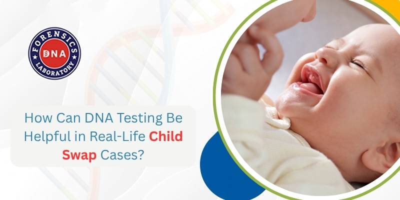 Hospital Negligence & Child Swaps: Why DNA Testing is Essential | daddycow.com
